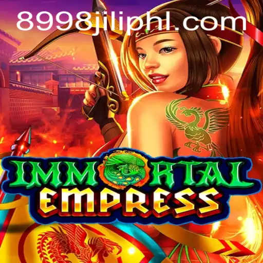 ImmortalEmpress: A Deep Dive into the Enchanting World of 8998jili